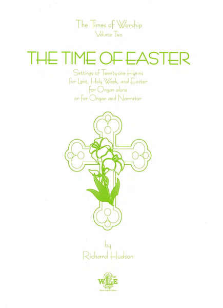 Hudson - The Time of Easter: Settings of 21 Hymns - Organ