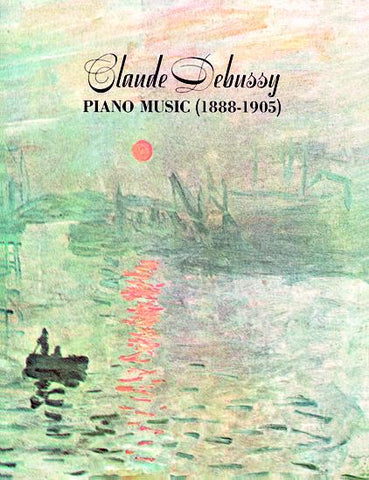 Debusy - Piano Music 1888-1905 - Piano Solo