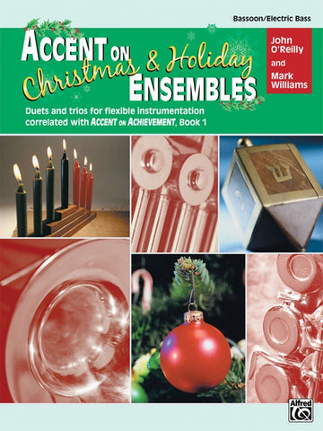 O'Reilly and Williams - Accent on Christmas and Holiday Ensembles - Bassoon and/or Electric Bass