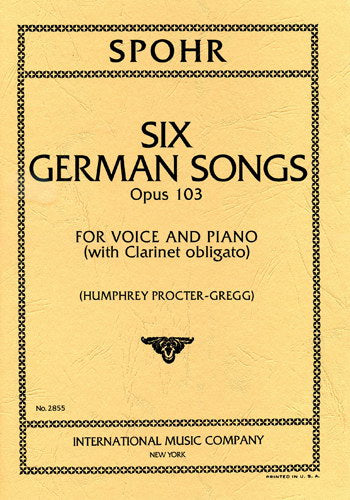 Spohr - 6 German Songs, Op. 103 (German and English) - Voice, Clarinet, and Piano