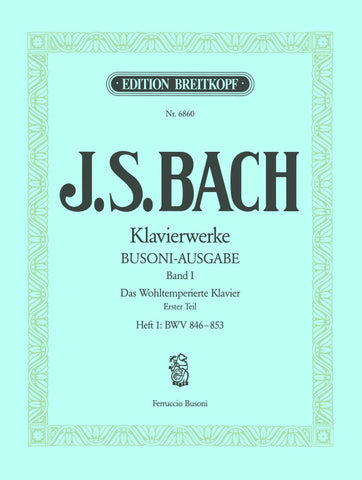 Bach, arr. Busoni – Complete Piano Works, Vol. 1: The Well-tempered Clavier, Part 1 / Vol. I: BWV 846-853 – Piano