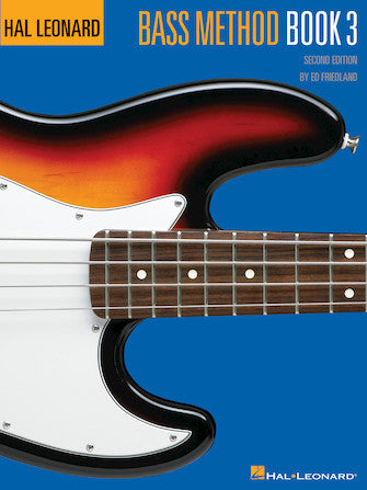 Friedland - Hal Leonard Bass Method Bk. 3 - Bass Guitar Method