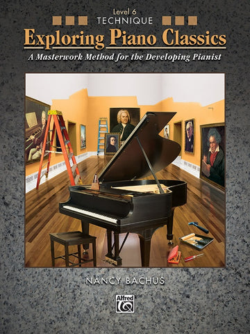 Bachus - Exploring Piano Classics Level 6 Technique - Piano Method
