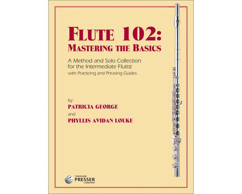 George and Louke - Flute 102: Mastering The Basics - Flute Method