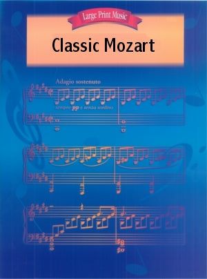 Mozart - Classic Mozart - Piano (Large Print Edition)