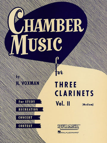 Voxman, ed. – Chamber Music for Three Clarinets, Vol. II – Clarinet Trio