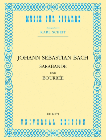 Bach, ed. Scheit - Sarabande and Bourree - Guitar Solo