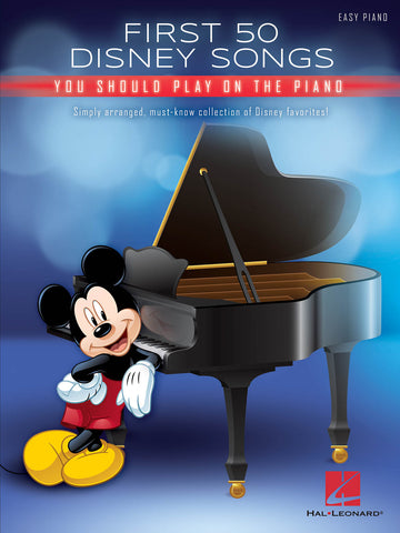 Various – First 50 Disney Songs You Should Play on the Piano – Easy Piano