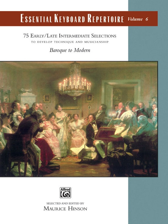 Hinson, ed. - Essential Keyboard Repertoire: Volume 6 - Piano Anthology