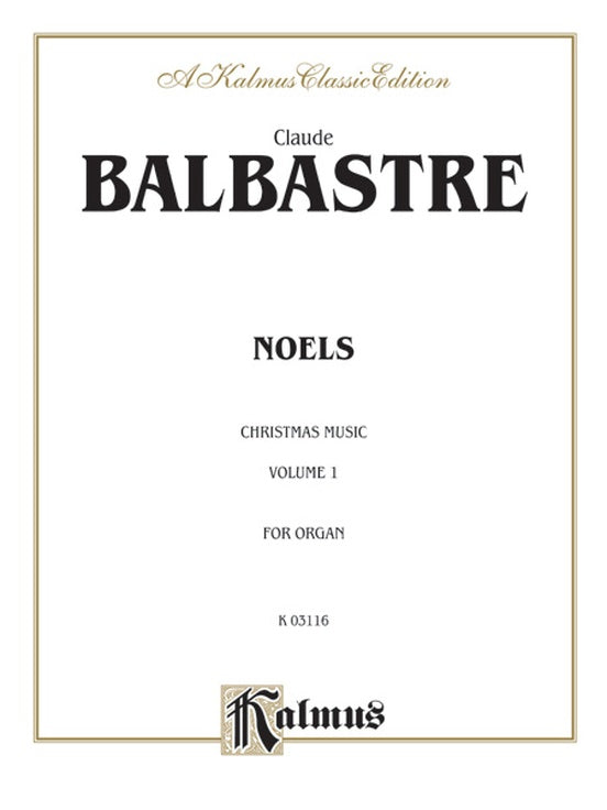 Balbastre - Noels, Vol. 1 - Organ Solo