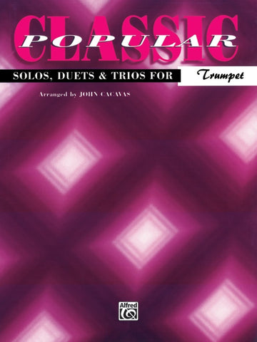 Cacavas- Classic Popular Solos, Duets & Trios- Trumpet