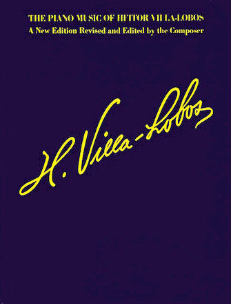 Villa-Lobos - The Piano Music of Heitor Villa-Lobos - Piano