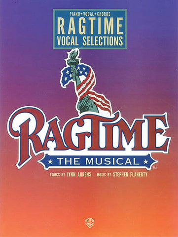 Ahrens and Flaherty – Ragtime – Vocal Selections
