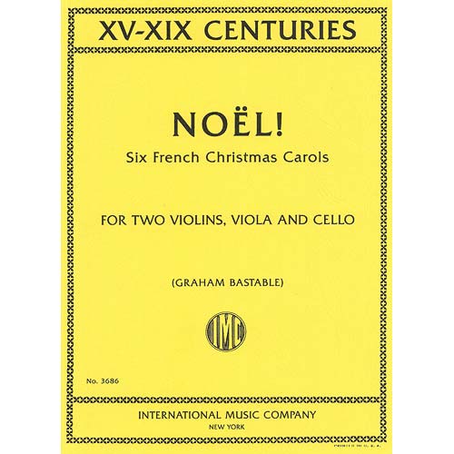 Bastable, arr. - Noel!: 6 French Christmas Carols - String Quartet