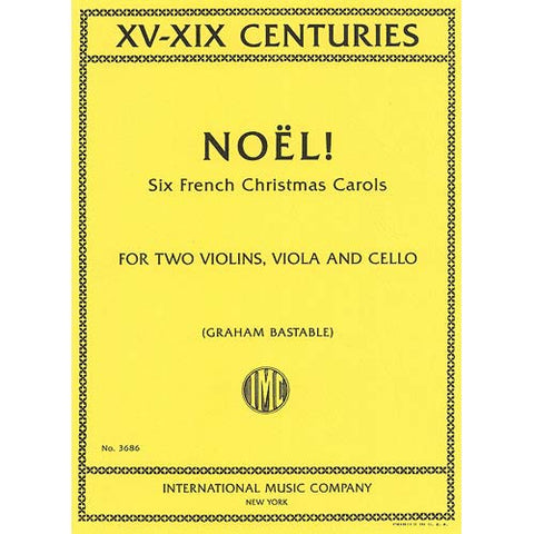 Bastable, arr. - Noel!: 6 French Christmas Carols - String Quartet