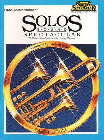 Balent, arr. - Solos Sound Spectacular - Piano Accompaniment