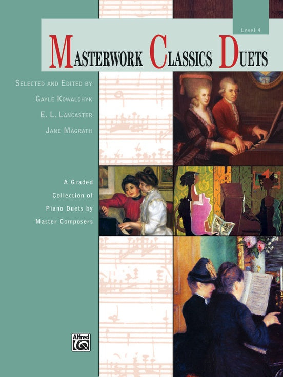 Kowalchyk et al., ed. - Masterwork Classics Duets, Level 4 - Piano, 4 Hands