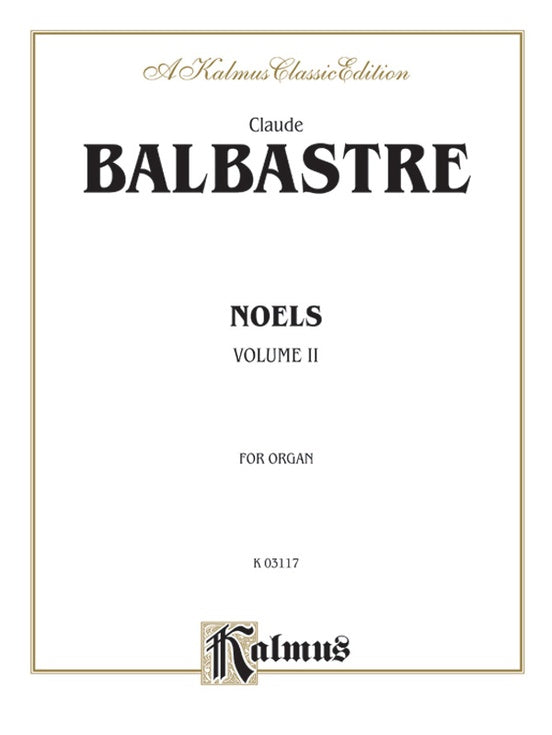 Balbastre - Noels, Vol. 2 - Organ Solo