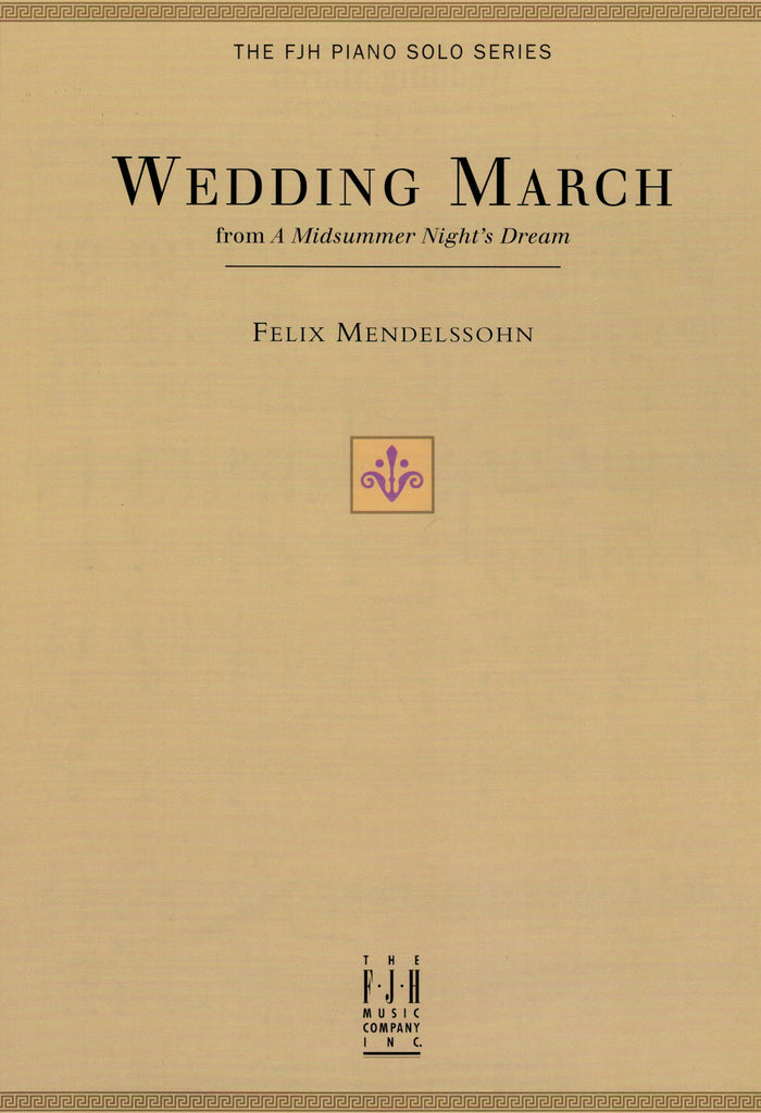 Mendelssohn, ed. McLean – Wedding March (From "A Midsummer Night's Dream") – Piano