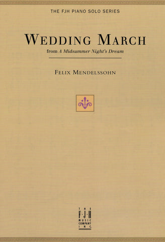 Mendelssohn, ed. McLean – Wedding March (From "A Midsummer Night's Dream") – Piano