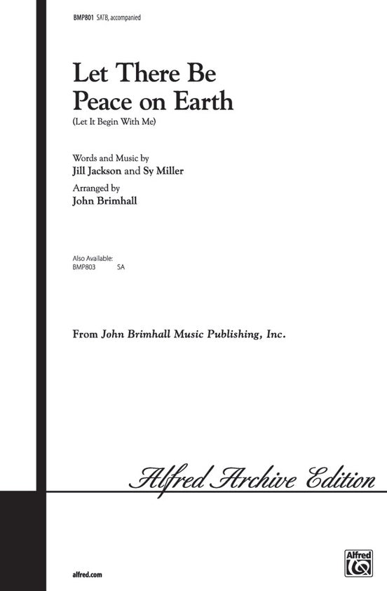 Miller and Jackson, arr. Brimhall - Let There Be Peace on Earth (And Let it Begin with Me) - SATB and Piano