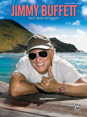 Buffett – Jimmy Buffett: Sheet Music Anthology – Piano, Vocal, Guitar