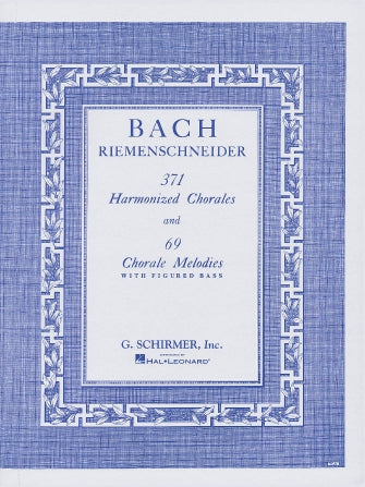 Bach, ed. Riemenschneider – 371 Harmonized Chorales and 69 Chorale Melodies with Figured Bass – Piano