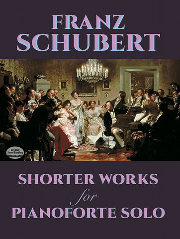 Schubert – Shorter Works for Pianoforte Solo – Piano