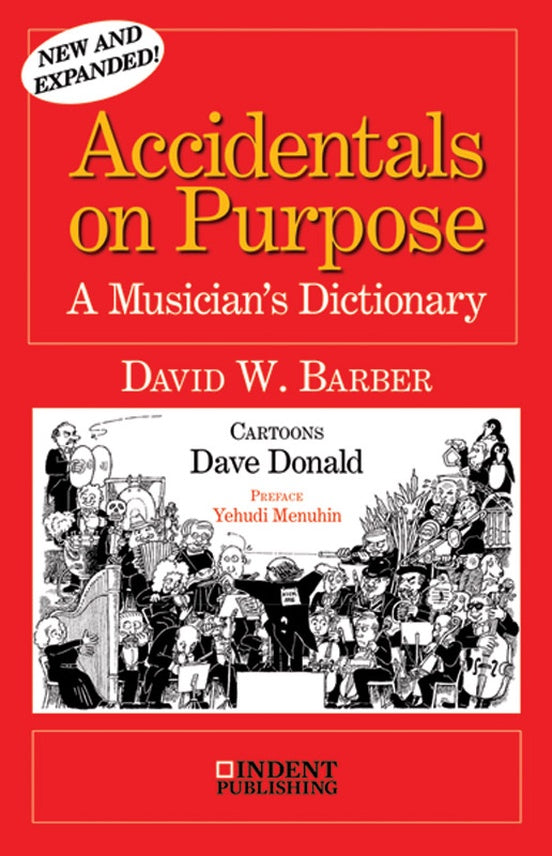 Barber - Accidentals on Purpose: A Musician's Dictionary - Dictionary