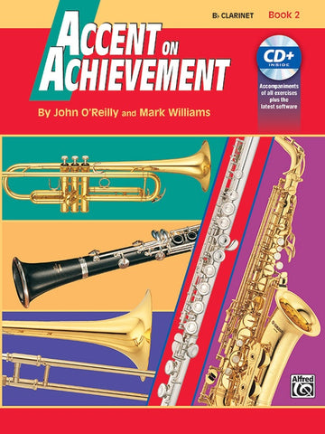 O'Reilly and Williams – Accent on Achievement: Bb Clarinet, Book 2 – Clarinet Method