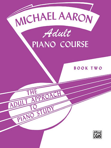 Michael Aaron Adult Piano Course, Book 2 - Piano Method