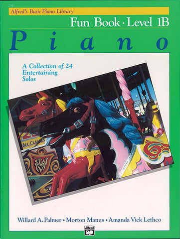 Alfred's Basic: Fun Book, Level 1B - Piano Method