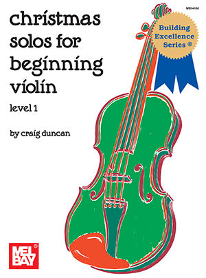 Duncan, arr. - Christmas Solos for Beginning Violinists - Violin and Piano (Variable Ensemble)