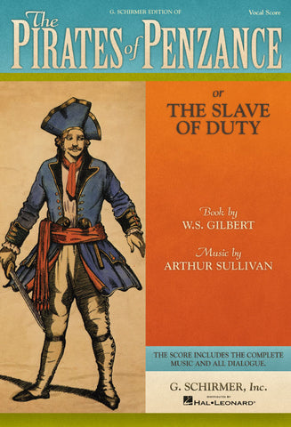 Gilbert and Sullivan – The Pirates of Penzance – Vocal Score