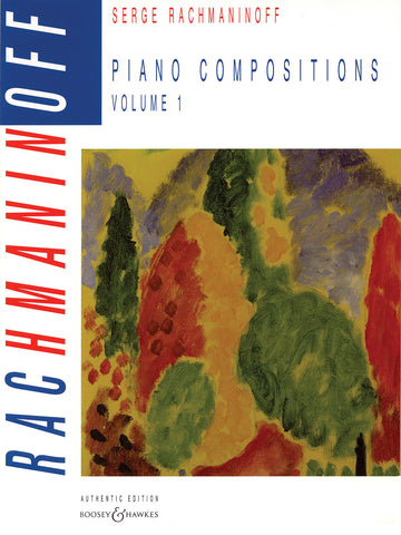 Rachmaninoff – Piano Compositions, Vol. 1 – Piano