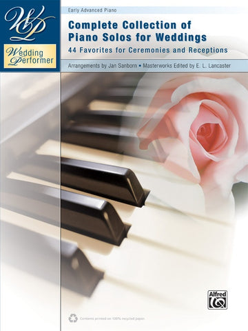 Sanborn & Lancaster- Wedding Performer: Complete Collection of Piano Solos for Weddings