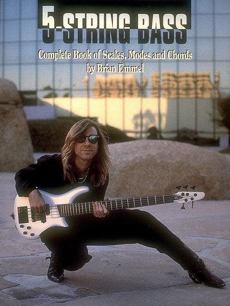Emmel - 5-String Bass: Complete Book of Scales, Modes, and Chords - Electric Bass Method