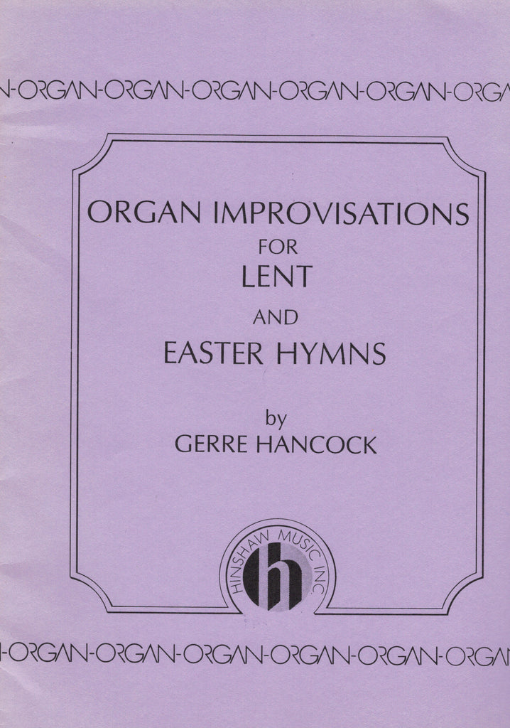 Hancock - Organ Improvisations For Lent And Easter Hymns - Organ
