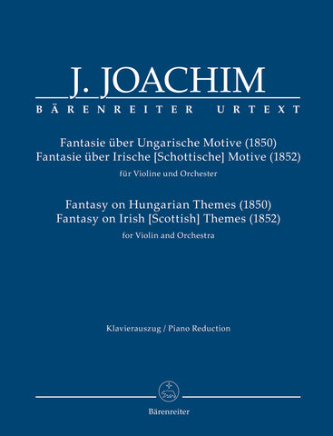 Joachim, arr. Schelhaas – Fantasy on Hungarian Themes and Fantasy on Irish [Scottish] Themes – Violin and Piano