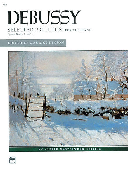 Debussy, ed. Hinson – Selected Preludes (from Books 1 and 2) – Piano