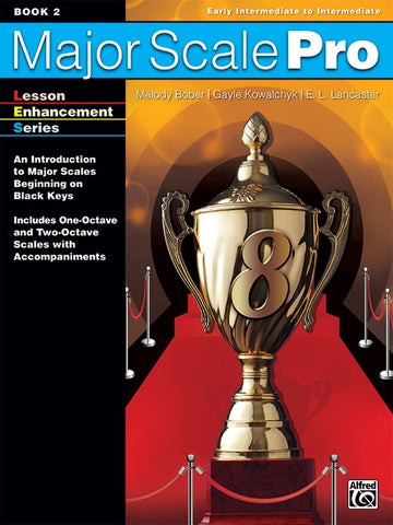 Bober, Kowalchyk, and Lancaster - Major Scale Pro, Book 2 - Piano Method