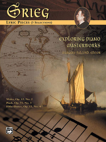 Grieg - Exploring Piano Masterworks: Lyric Pieces (3 Selections) - Piano Solo