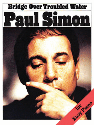 Simon, P. - Bridge Over Troubled Water - Easy Piano, Vocal, Guitar