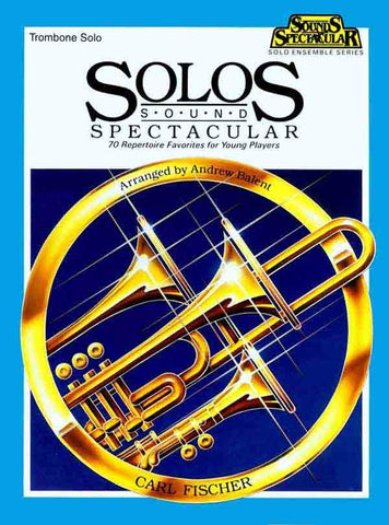 Balent, arr. - Solo Sounds Spectacular - Trombone