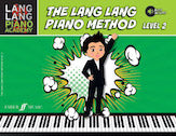 The Lang Lang Piano Method: Level 2 - Piano Method (with Audio)