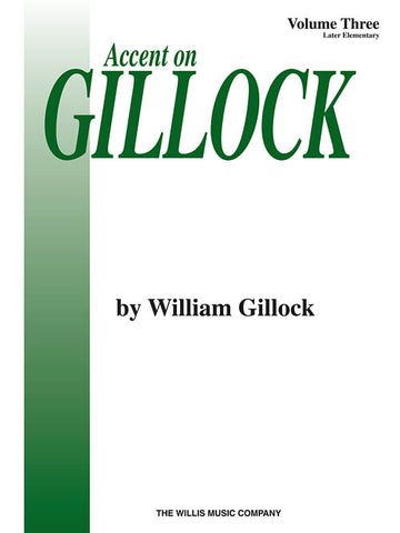 Gillock - Accent on Gillock, Vol. 3 - Piano Method