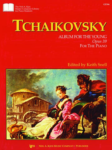 Tchaikovsky, ed. Snell - Album For The Young, Op. 39 - Piano