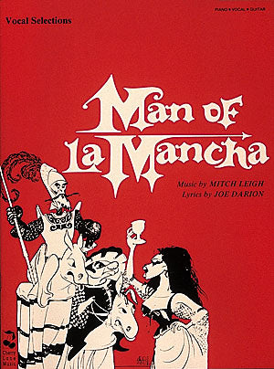 Leigh and Darion – Man of La Mancha – Vocal Selections