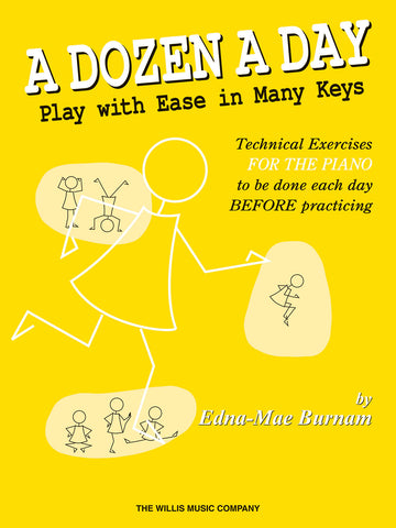 Burnam – A Dozen a Day: Play with Ease in Many Keys – Piano Method