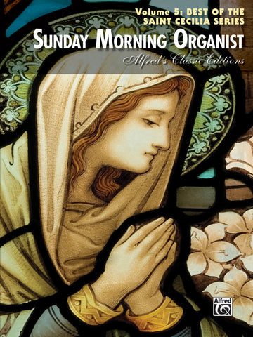 Various - Sunday Morning Organist, Vol. 5: Best of the St.Cecilia Series - Organ